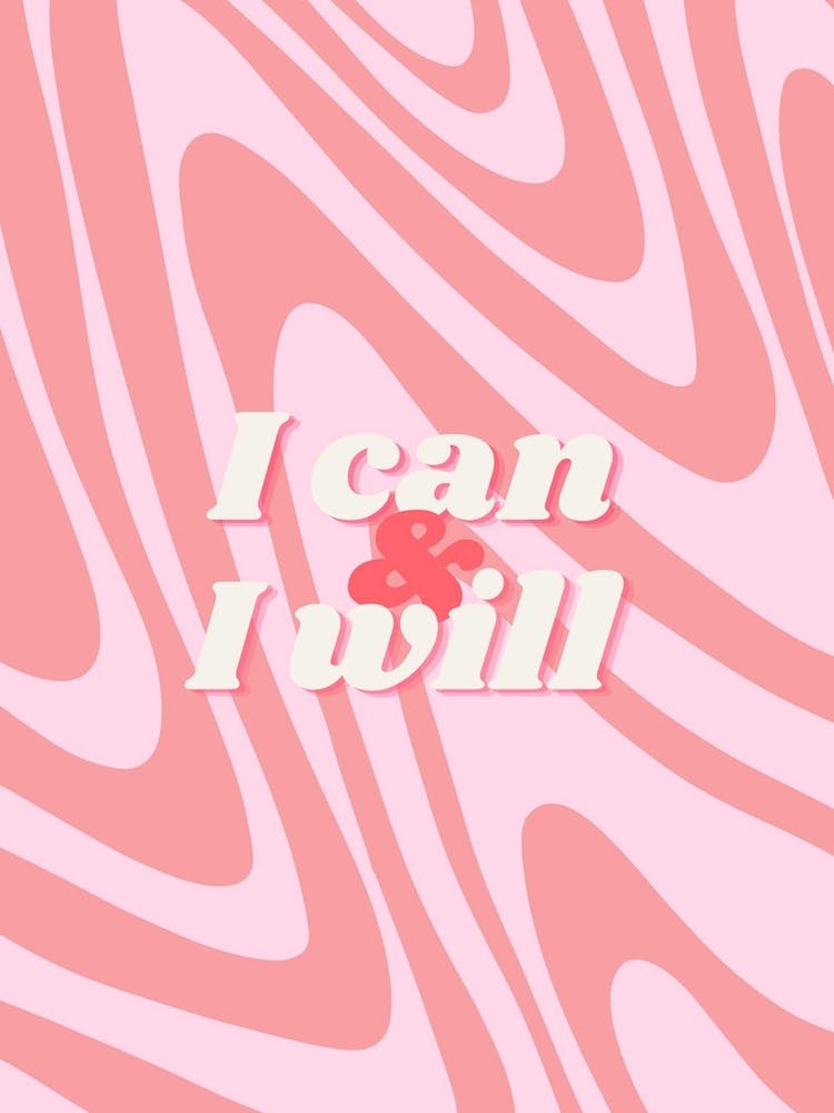 I Can And I Will