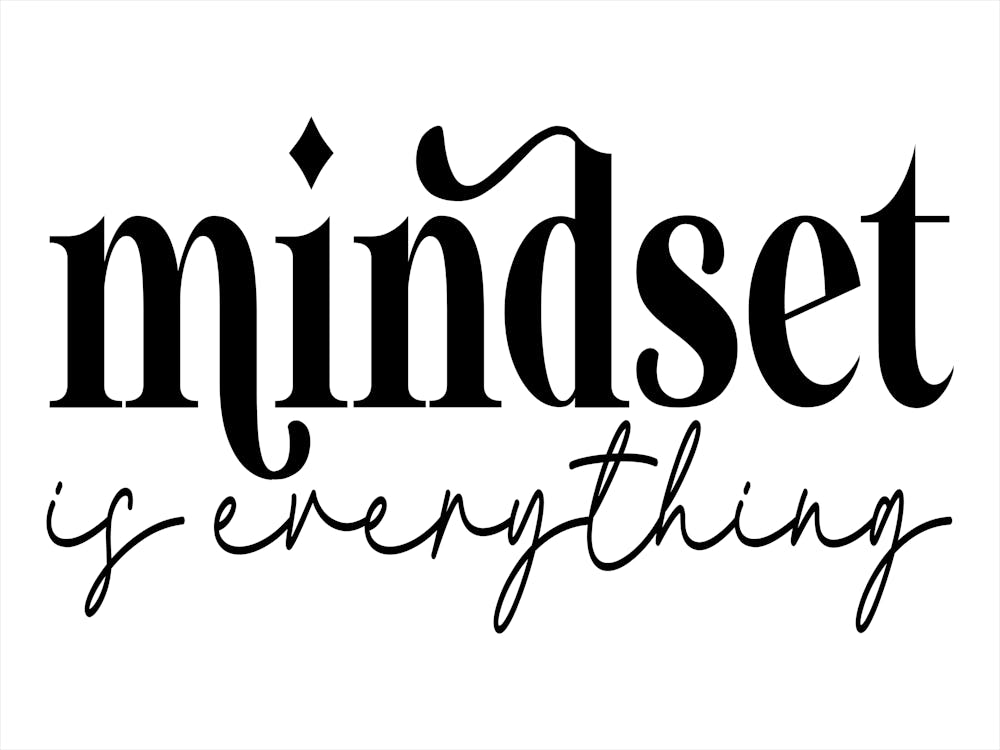 Mindset Is Everything 2