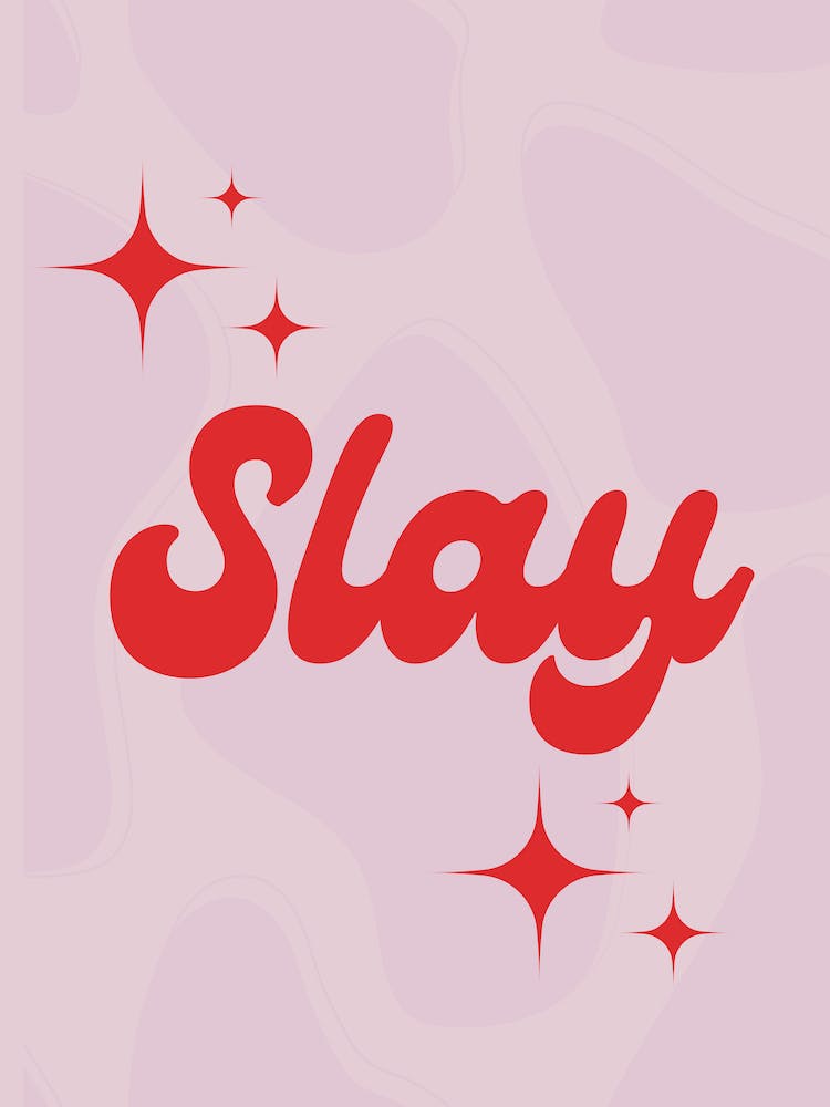 Slay Sassy Quote Poster