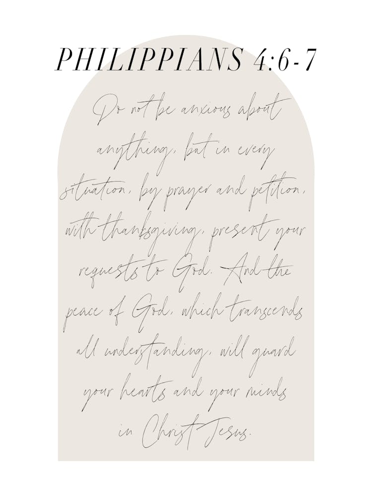 Do not be anxious about anything -Philippians 4:6-7 Minimal Boho Beige Arch Script