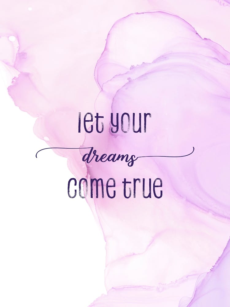 Let Your Dreams Come True - Floating Colors