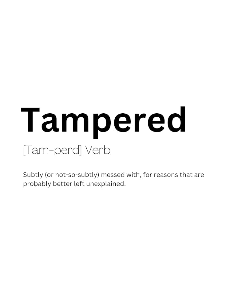 Tampered Definition Meaning