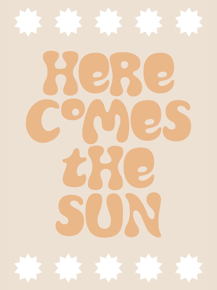 Here Comes The Sun Retro Quote Art