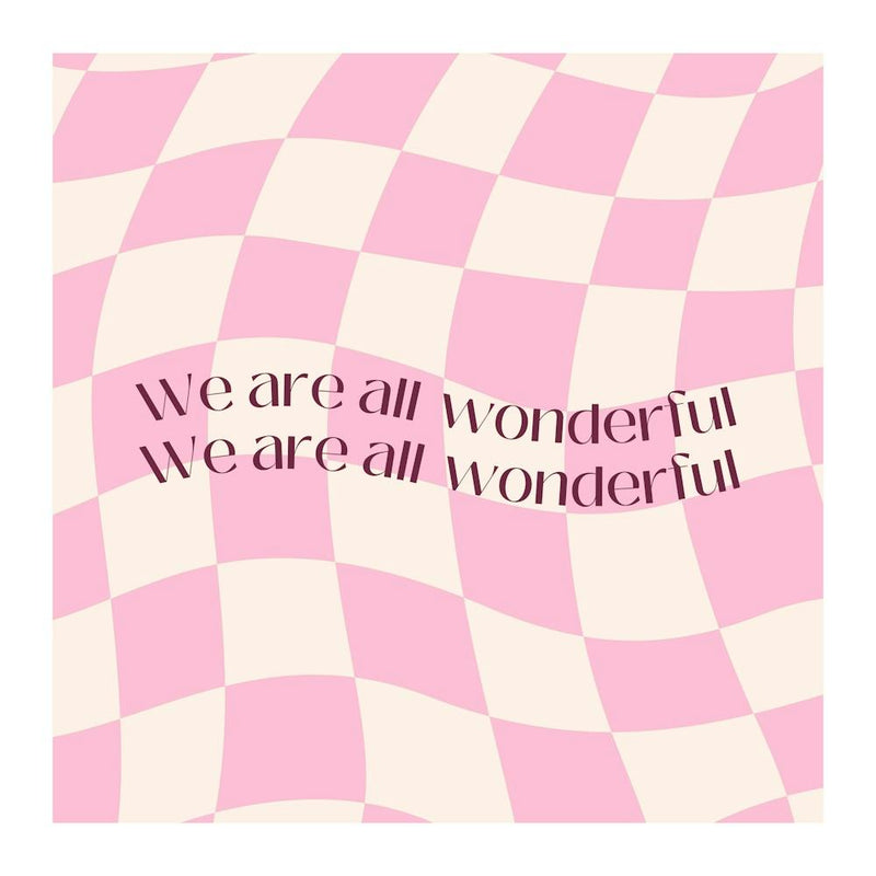 We Are All Wonderful