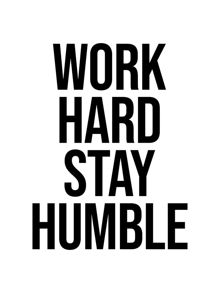 Work Hard Stay Humble