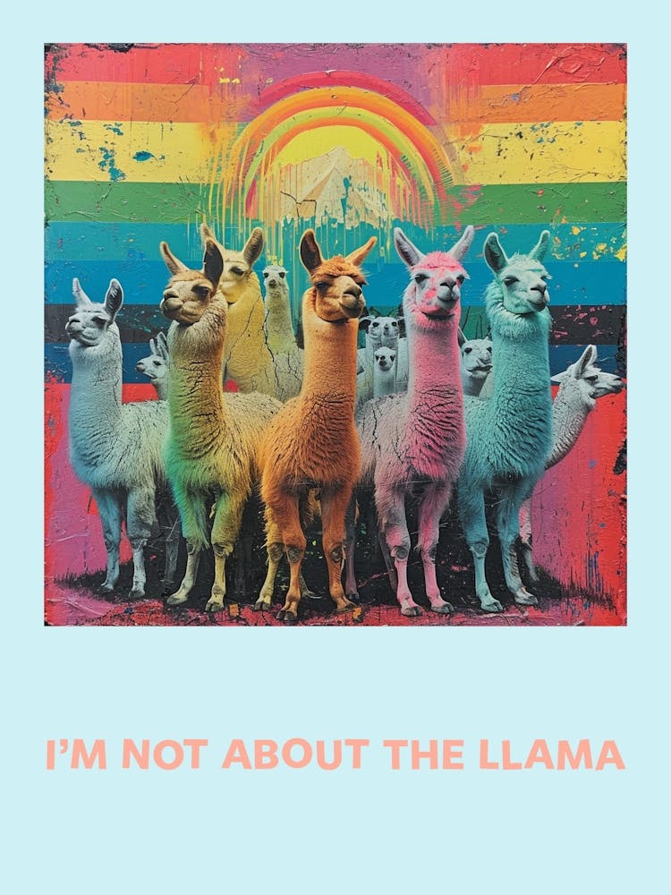 I M Not About The Llama Poster 2