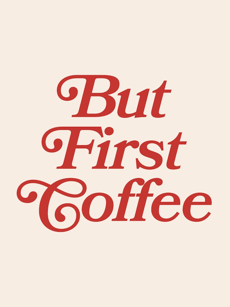 But First Coffee, kitchen wall art, minimalist, modern, coffee, aesthetic, cute, coffee lovers, humor, quote, phrase, saying, red tone