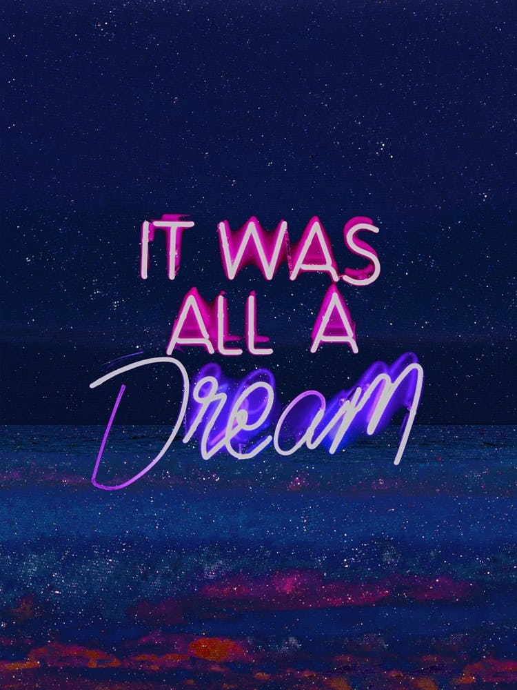 It Was All A Dream Neon