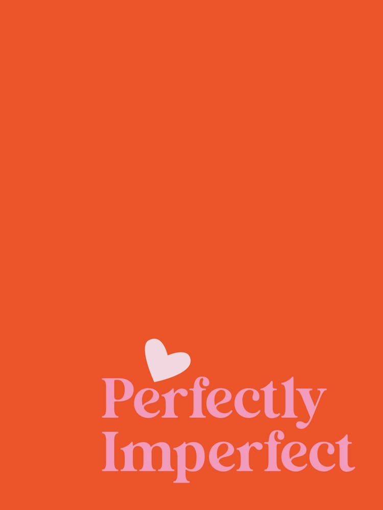 Perfectly Imperfect