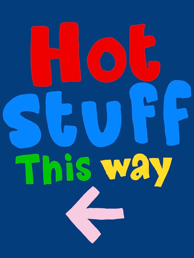 Hot Stuff This Way