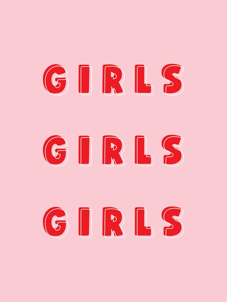 Girls Girls Girls Girl Power Feminine Quote