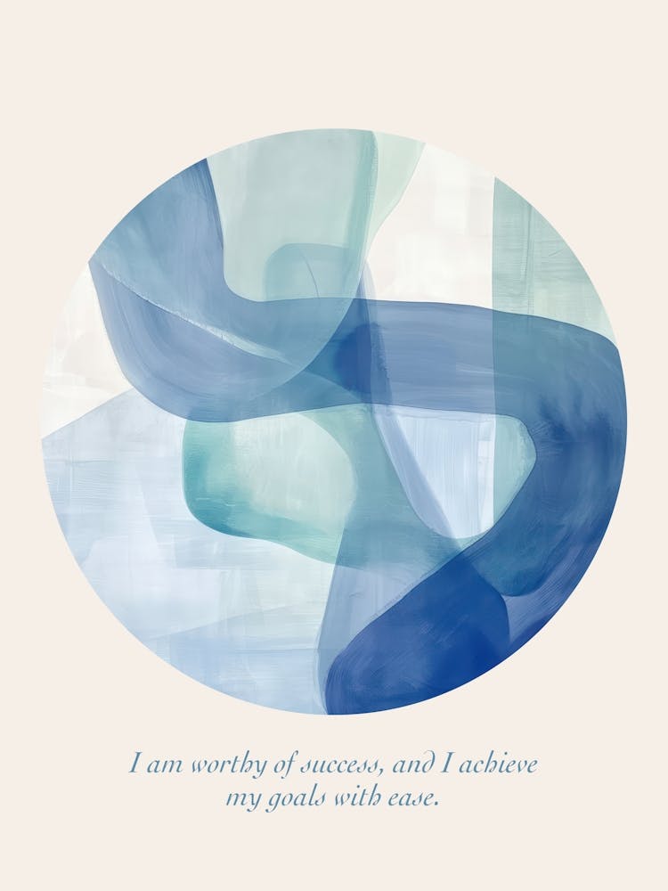 Affirmations I Am Worthy Of Success, And I Achieve My Goals With Ease
