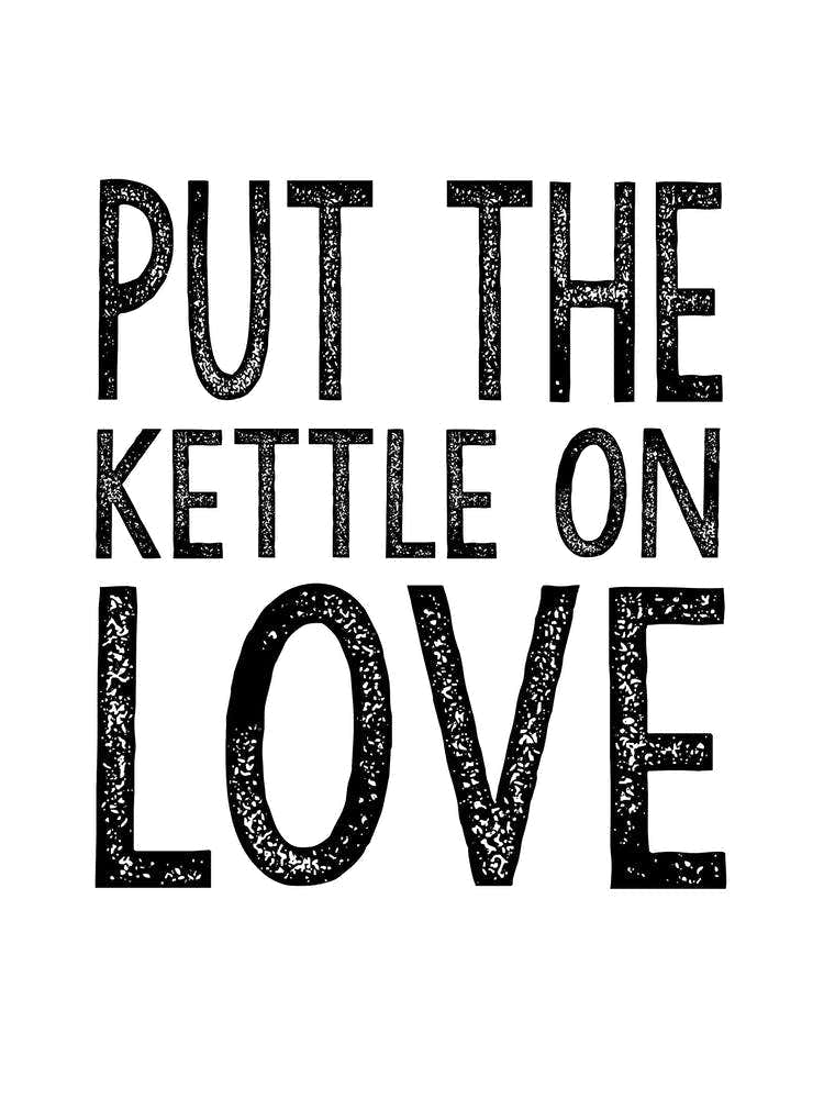 Kettle On Love