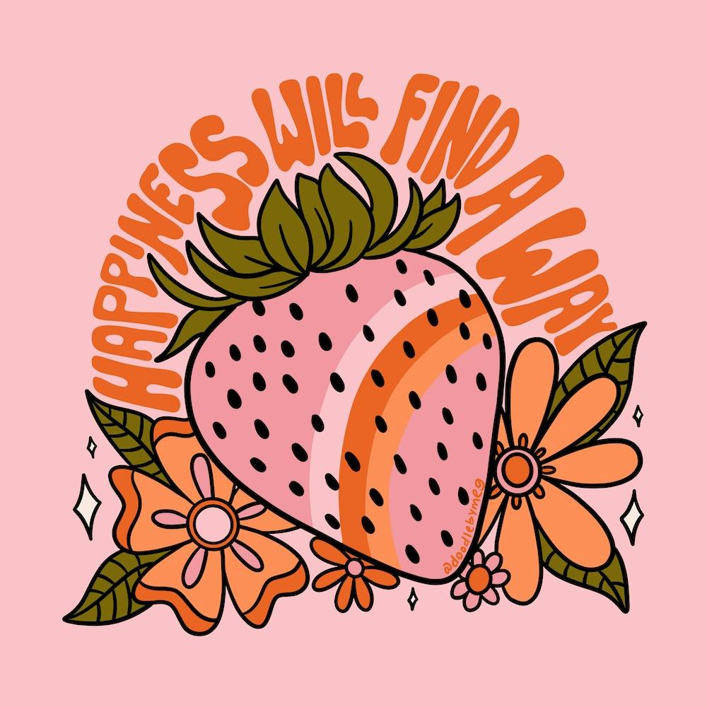 Happiness Will Find A Way