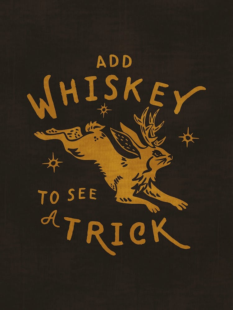 Add Whiskey To See A Trick
