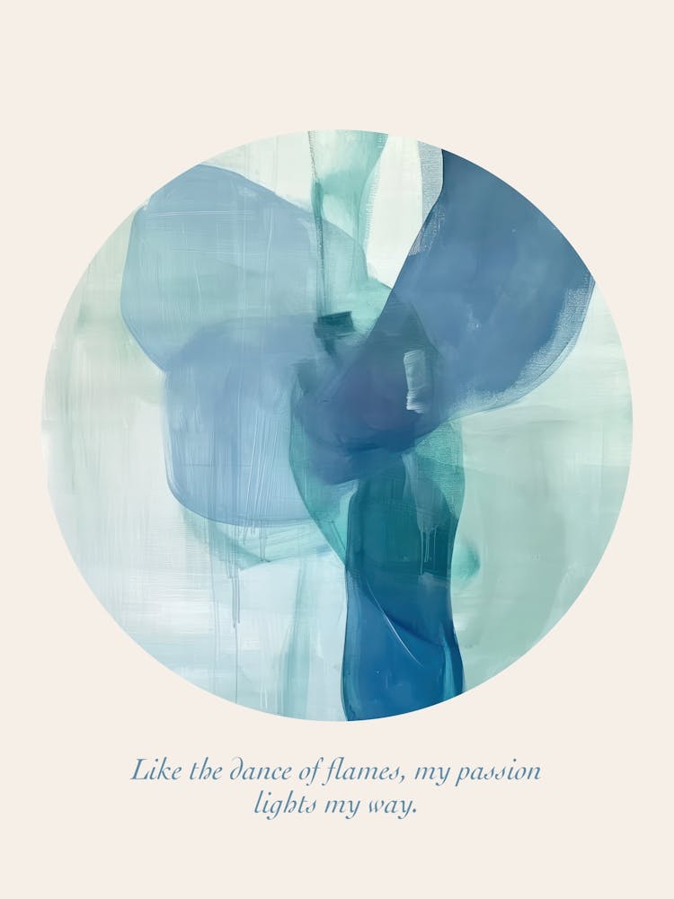 Affirmations Like The Dance Of Flames, My Passion Lights My Way