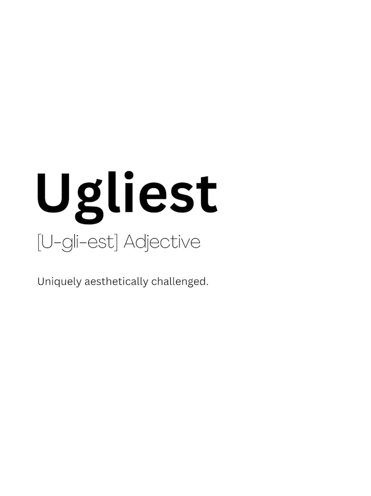 Ugliest Definition Meaning