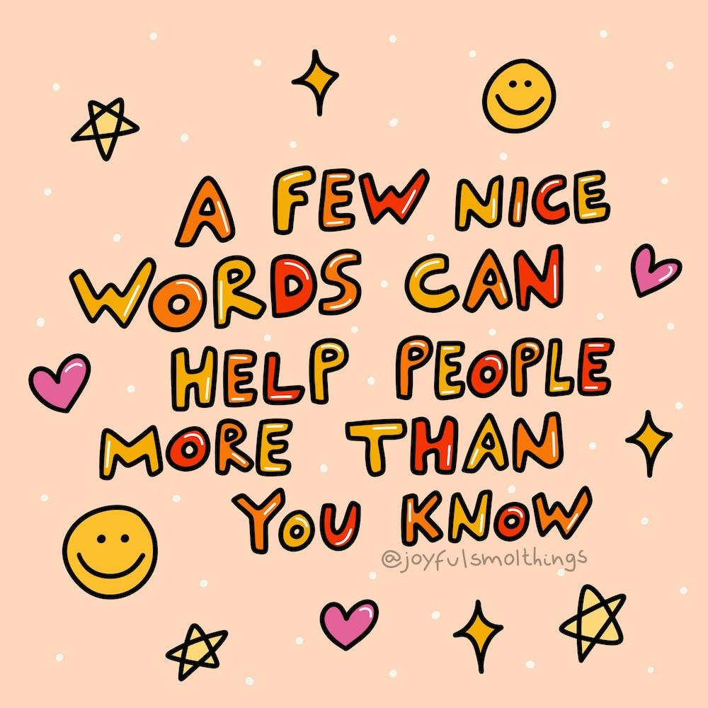 Few Nice Words Can Help People More Than You Know