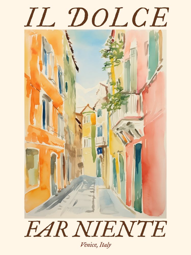 Il Dolce Far Niente Venice, Italy Watercolour Streets 1 Poster