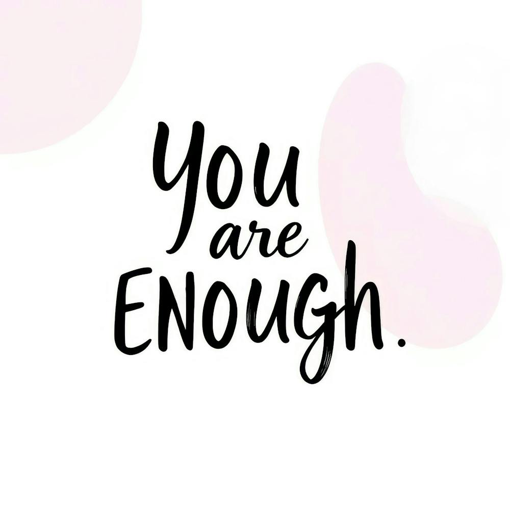 You Are Enough 7