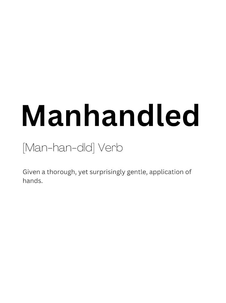 Manhandled Definition Meaning