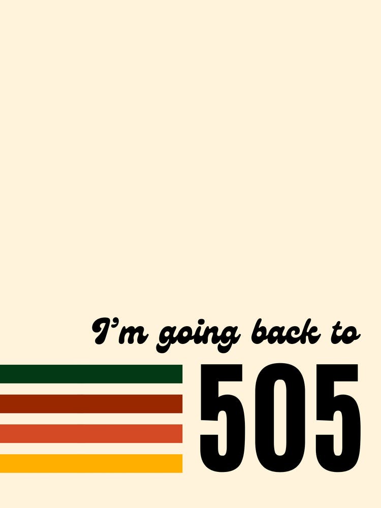 I'm Going Back To 505