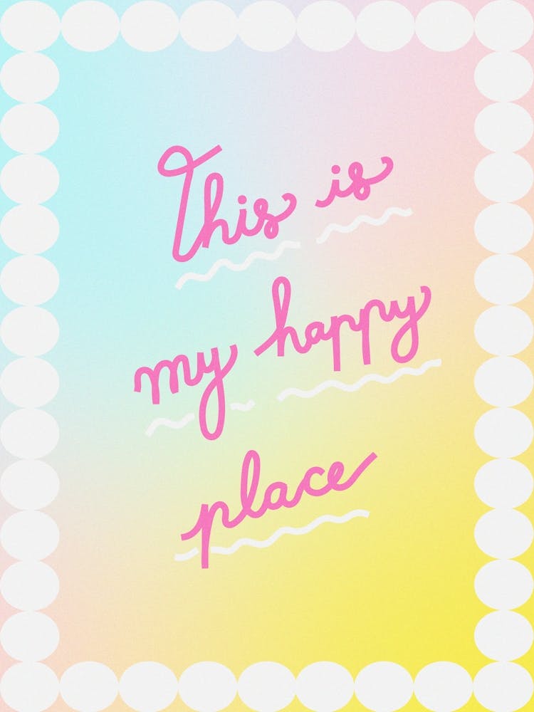 This Is My Happy Place 1