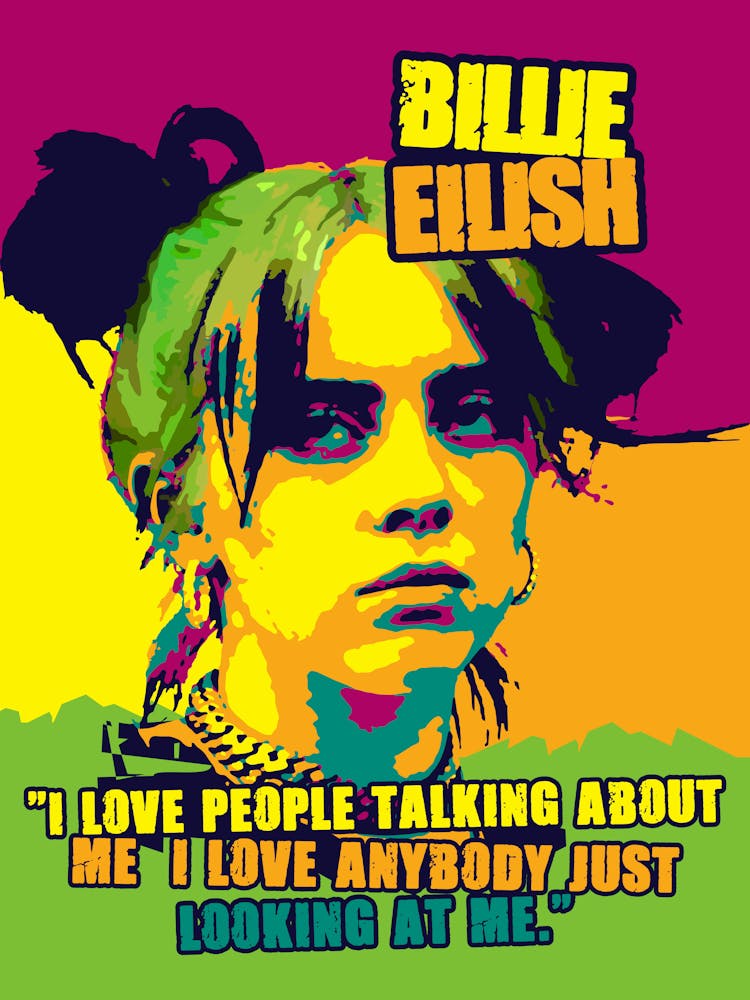 Billie Eilish Quote in Pop Art Portrait