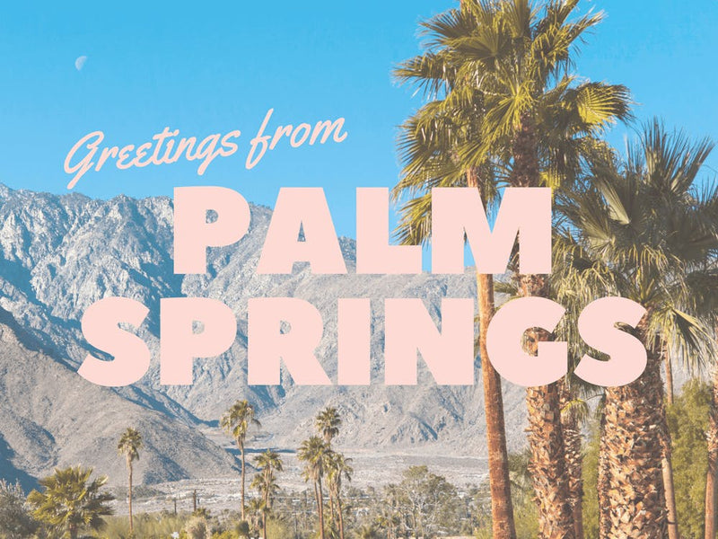 Greetings from Palm Springs | California Travel Postcard 2