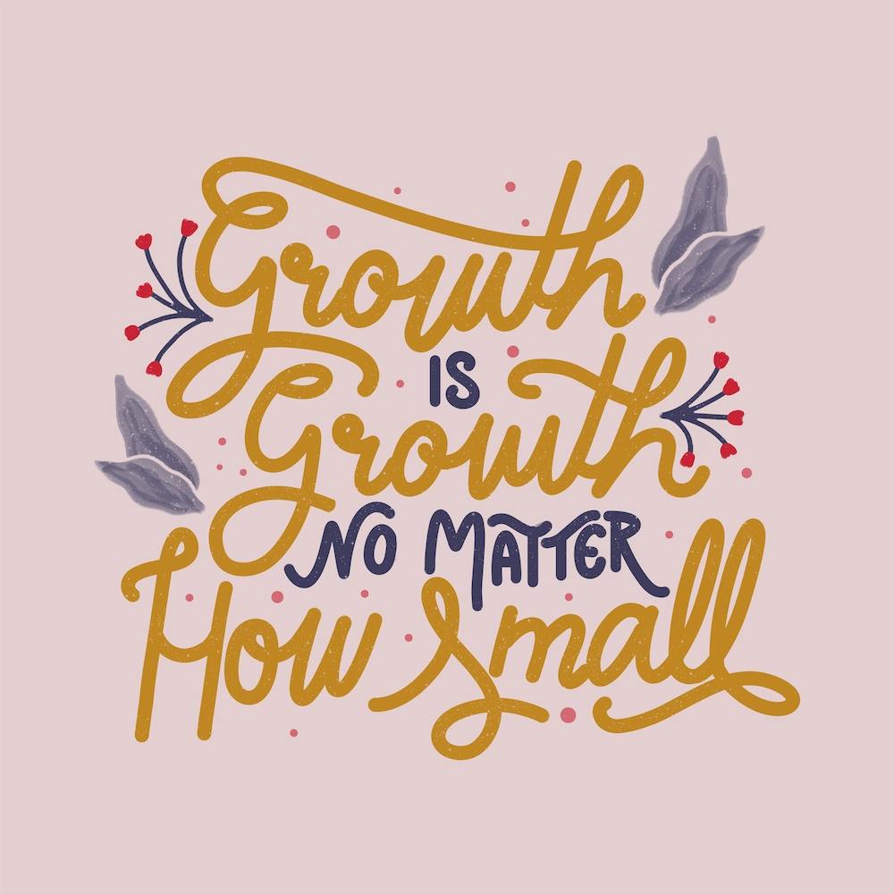 Growth Is Growth, No Matter How Small Square