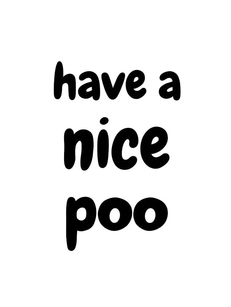 Have A Nice Poo