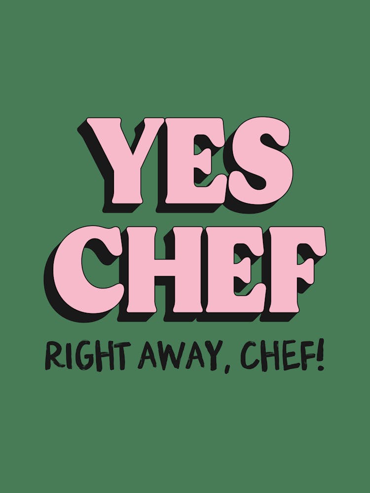 Yes Chef Right Away Chef Green Pink Kitchen Typography Art