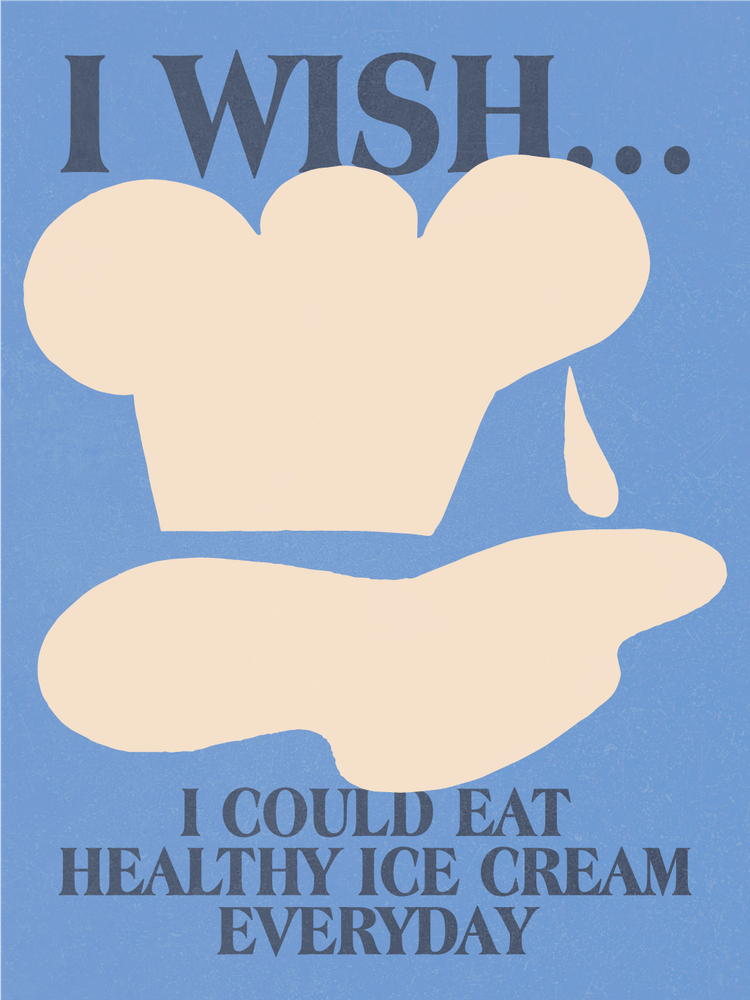 I Wish I Could Eat Ice Cream Forever