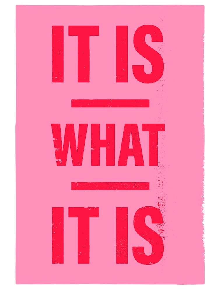 It Is What It Is in red on pink