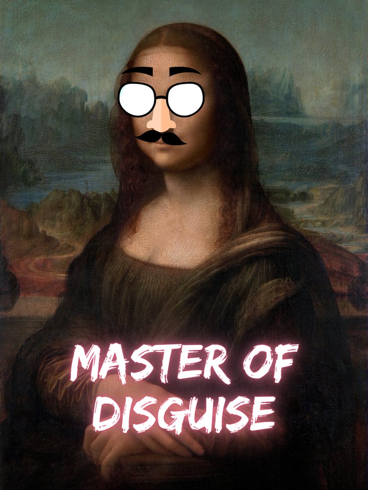 Mona Lisa Master Of Disguise
