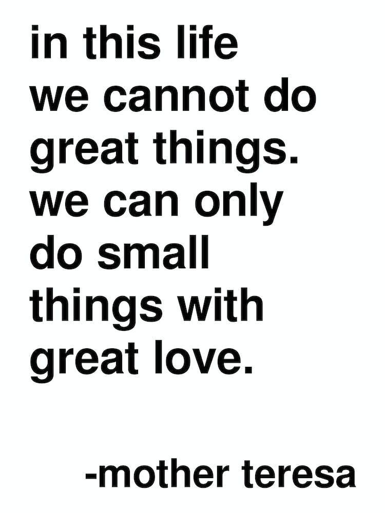 Small Things With Great Love Mother Teresa Quote In White