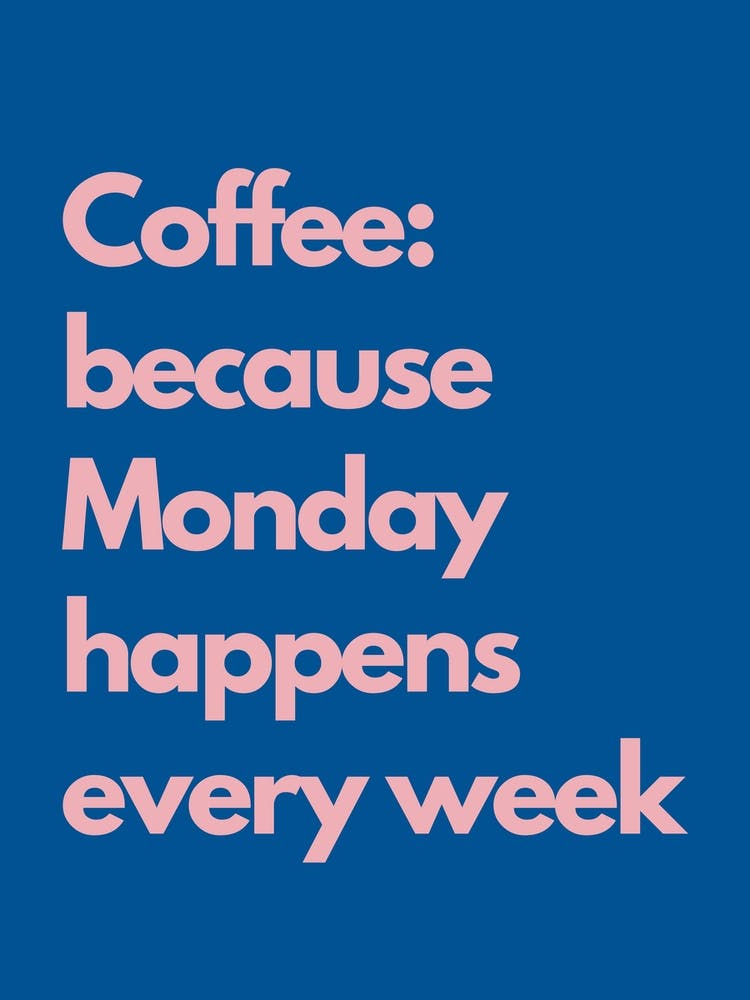 Because Monday Happens Every Week Navy Kitchen Typography
