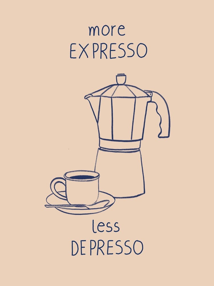 More Espresso Less Depresso