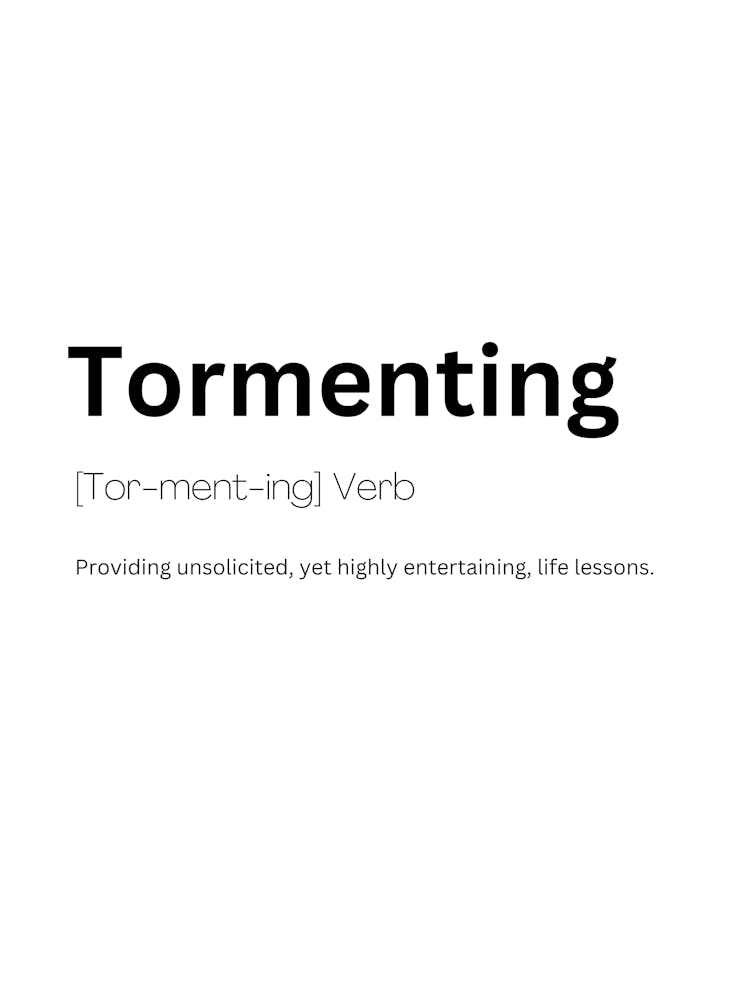 Tormenting Definition Bedeutung