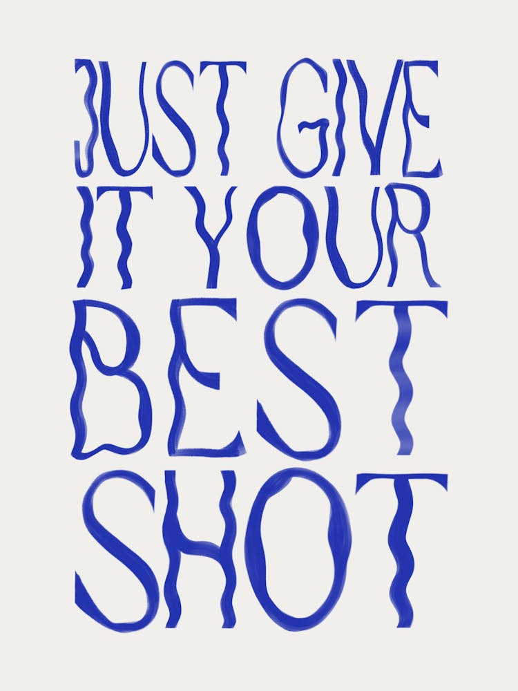 Just Give It Your Best Shot 2