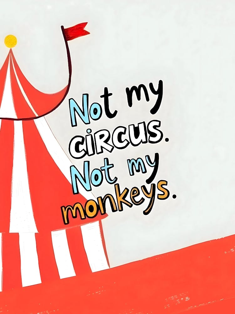 Not My Circus