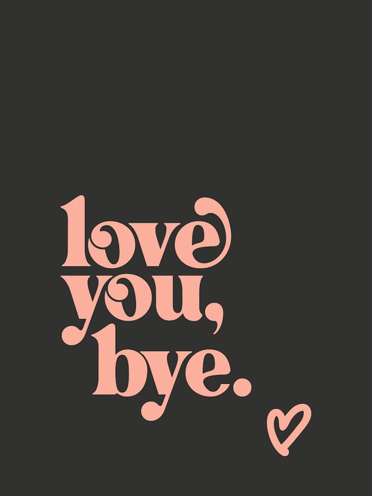 Love You Bye - Black