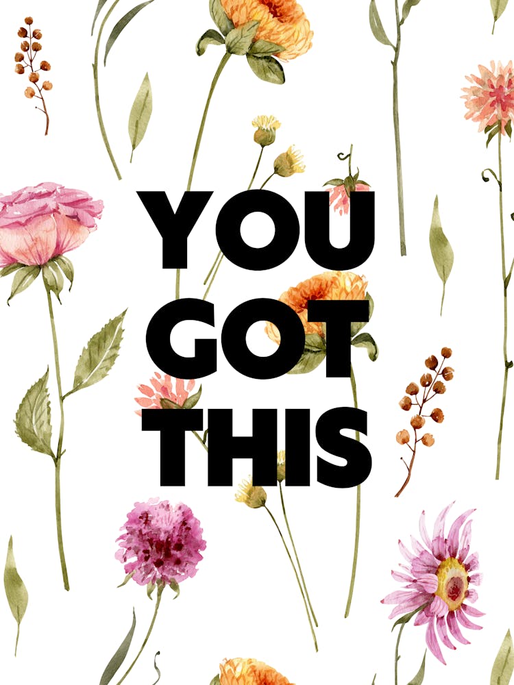 You Got This