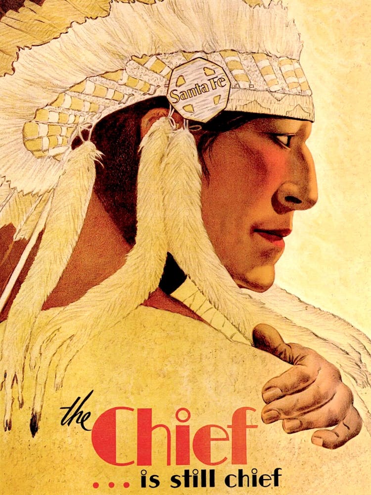 Chief Is Still Chief, Santa Fe, Railway Poster