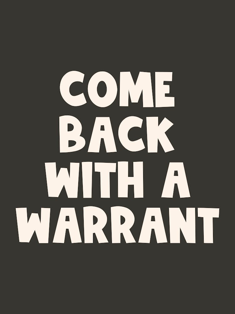 Come Back With A Warrant Quote (Black Tone), funny, humor, sassy, sarcastic, quotes, aesthetic, pink, saying, phrases, lettering, groovy, funky, mood, vibes