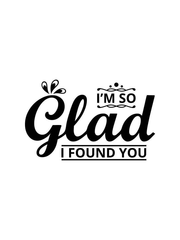 I am So Glad I Found You