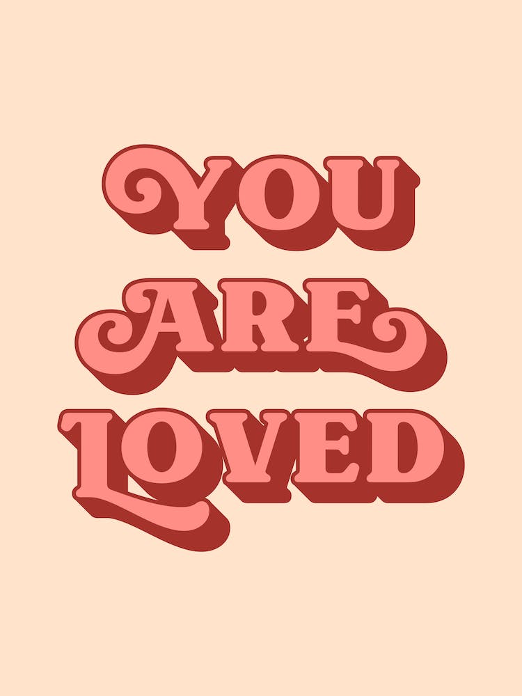 You Are Loved (Vintage Style)