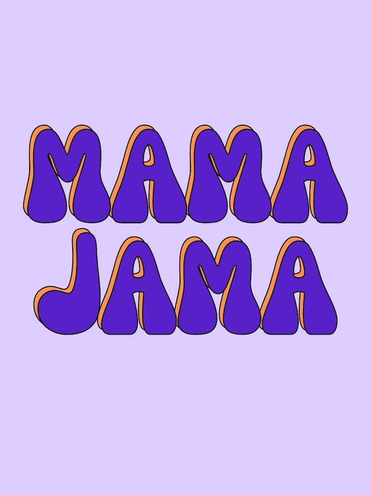 Mama Jama 2