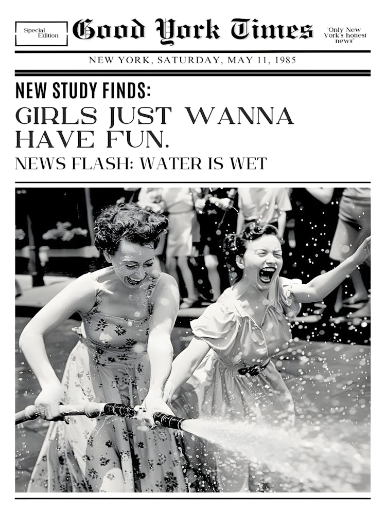 Girls Just Wanna Have News Flash Is Wet