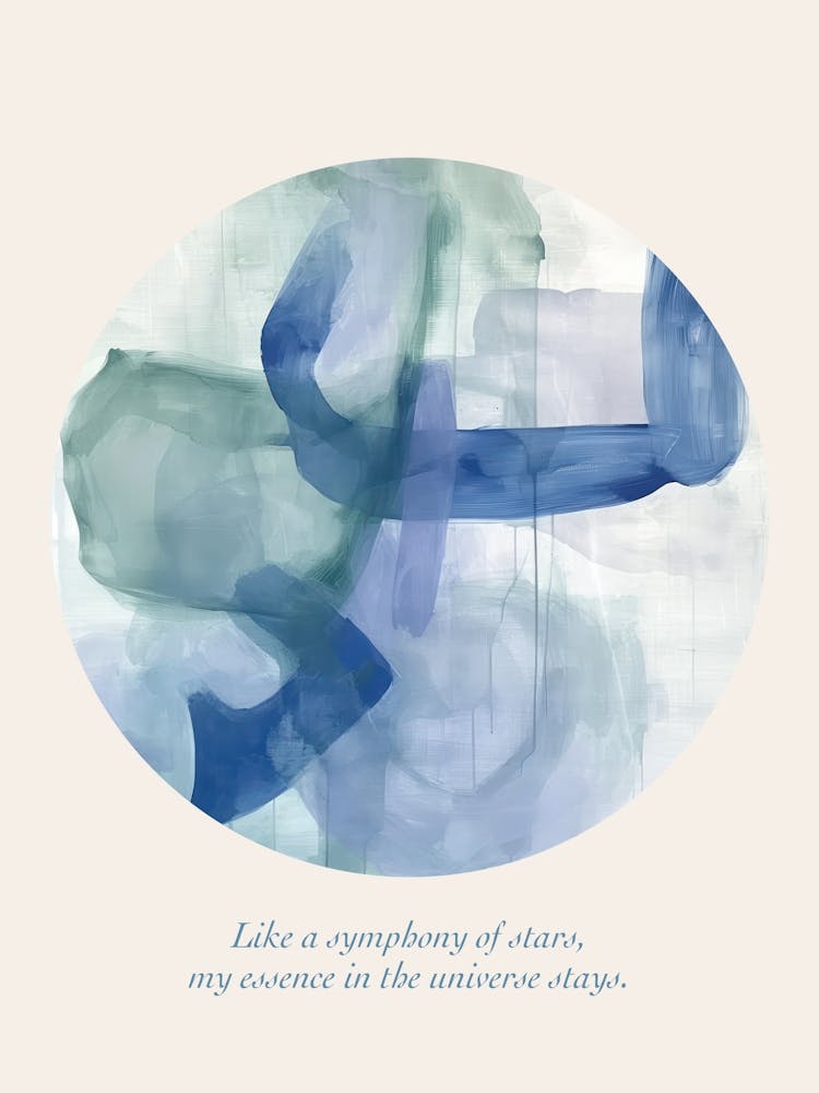 Affirmations Data Like A Symphony Of Stars, My Essence In The Universe Stays Blue Abstract
